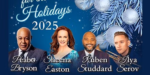 Home for the Holidays starring Peabo Bryson, Sheena Easton, Ruben Studdard and Ilya Serov