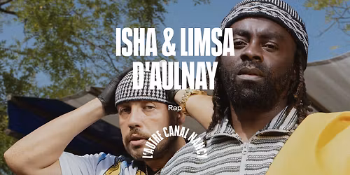 Isha & Limsa D'Aulnay \u2022 L'Autre Canal Nancy