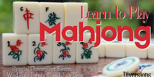 Learn to Play  Mahjong (Three Part Event)