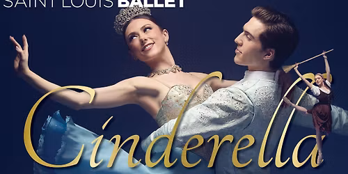 CINDERELLA by Saint Louis Ballet