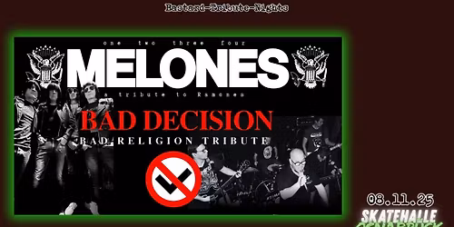 Bastard-Tribute Night Vol.1 : MELONES & BAD DECISION \/\/ @SkatehalleOS