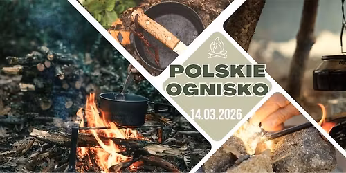\ud83d\udd25 Polskie ognisko integracyjne \u2013 bushcraft, ruch i luz \ud83d\udd25