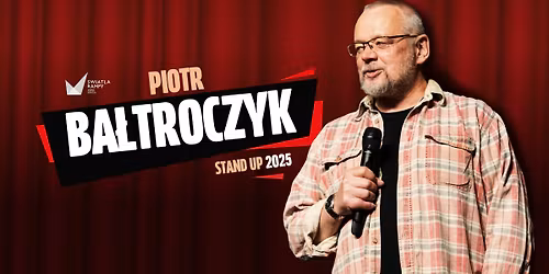 W\u0142oc\u0142awek: Piotr Ba\u0142troczyk Stand-up