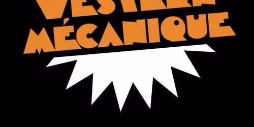 Western Mecanique [FRA] \/ Manic Liberation [D]