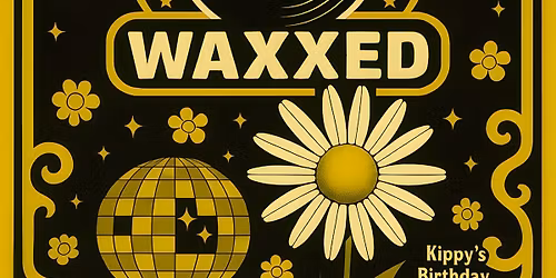 MMUZIK Presents WAXXED w\/Special Guest DJ DAZY