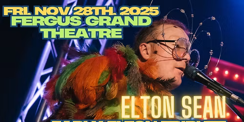 Fergus Grand Theatre - Friday, Nov 28th 2025