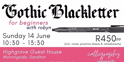 Gothic Blackletter Basics - Morningside, Sandton 