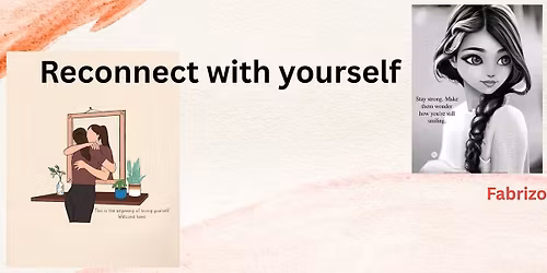 Reconnect with yourself