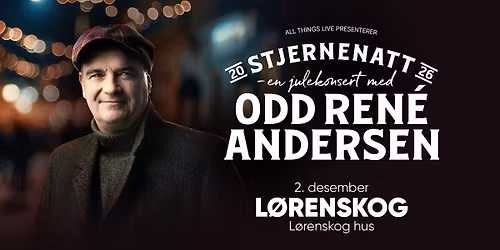 Stjernenatt \u2013 en julekonsert med Odd Ren\u00e9 Andersen \/\/ L\u00f8renskog hus