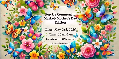Pop Up Community Market - Mother\u2019s Day Edition 