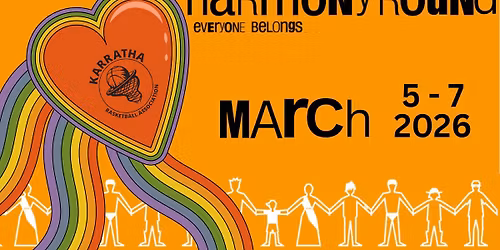 HARMONY ROUND: MARCH 5 | 6 | 7