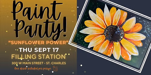 \u201dSUNFLOWER POWER\u201d SOLO OR PARTNER PAINT - FILLING STATION - ST. CHARLES