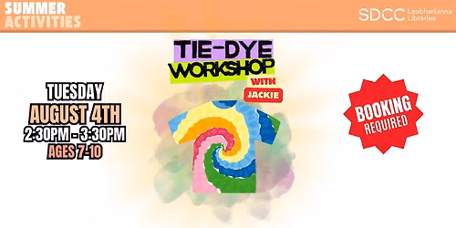 Summer Activities: Tie-Dye Workshop (for ages 7-10)