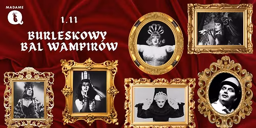 Burleskowy Bal Wampir\u00f3w: Willow Sprinkle, Ciotka Offka, Madame Meduse, Nokturna, MaRyja de Mon, Rin