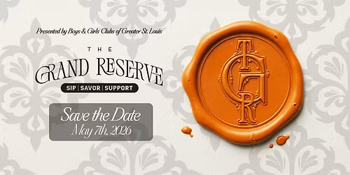 The Grand Reserve | Presented by Boys & Girls Clubs of Greater St. Louis