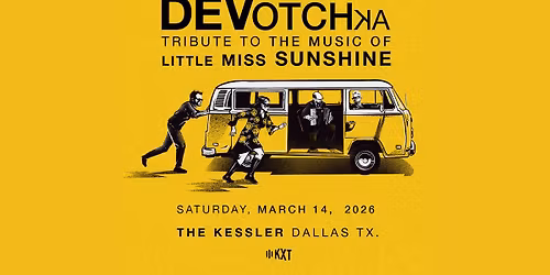 KXT 91.7 presents DeVotchKa - A Tribute to the Music of Little Miss Sunshine | Dallas