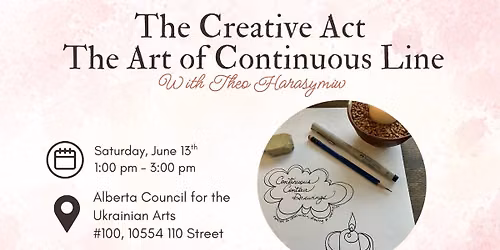 The Creative Act: The Art of Continuous Line with Theodora Harasymiw An ACUA Workshop