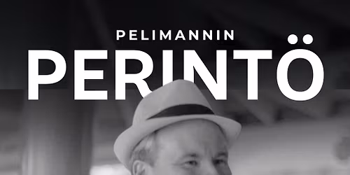 Pelimannin Perint\u00f6 | Ensi-ilta