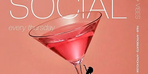 NOIRE SOCIAL | 30+ VIBES [EVERY THURSDAY]