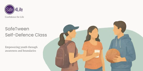 Safe4Life - Self Defence Class for Tweens (ages 11 - 15)