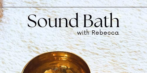 Sound Bath with Rebecca