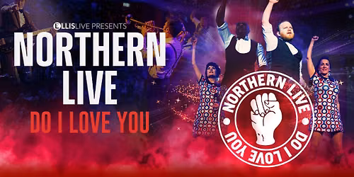 Northern Live: Do I Love You