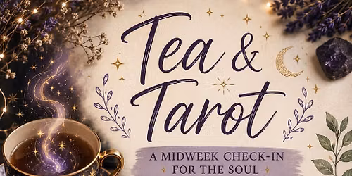 Tea & Tarot - Free Mini Readings with Dayle 