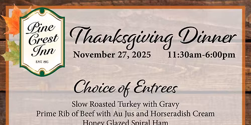 Thanksgiving Dinner at Pine Crest Inn