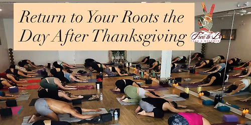 A Special 90 minute-Sacred Sequence 26- Yoga & Live Drumming Event-Day after Thanksgiving Event