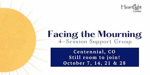 Facing the Mourning 4-week Group in Centennial CO - December
