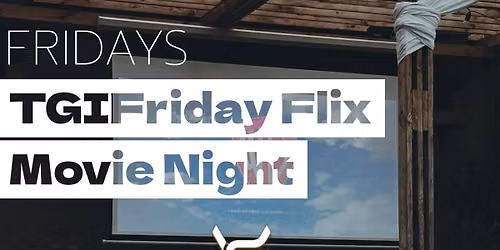 TGIFriday Flix Movie Night @ Dirtbag Vintage Lounge