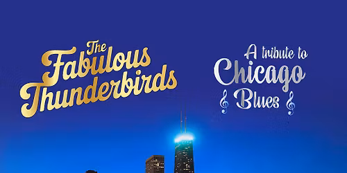 The Fabulous Thunderbirds - Tribute to Chicago Blues at Robins Theatre