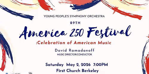 Young People\u2019s Symphony Orchestra Presents the America 250 Festival: Celebration of American M