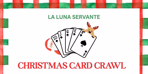 La Luna's Christmas Card Crawl