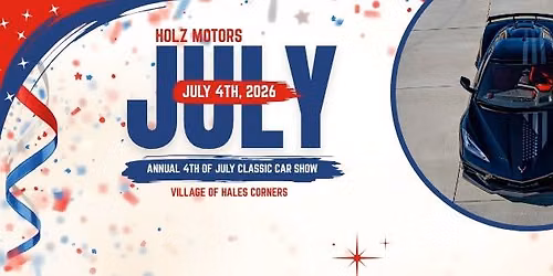 Holz Motors 44th Annual Fourth of July Classic Car Show