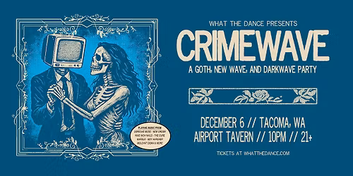 CRIMEWAVE - A GOTHWAVE, POST-PUNK AND DARKWAVE PARTY