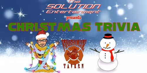 Christmas Trivia at Firehouse Tavern 7pm (w\/DJ Blue)