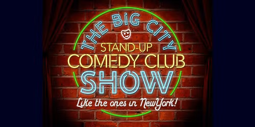 The Big City Stand-up Comedy Club Show (Like the Ones in New York)