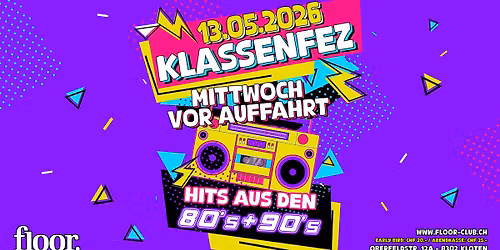 Klassenfez 80er & 90er Sause! Vol. 5 - Mittwoch vor Auffahrt!