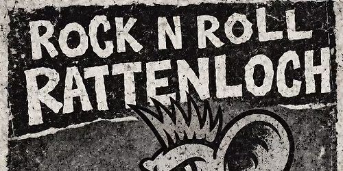 ROCK 'N' ROLL \u2013 RATTENLOCH II - Reckless Upstarts, Schnoizer, Doppelplusungut