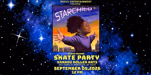 STARCHILD vol. 1 ALBUM RELEASE SKATE PARTY