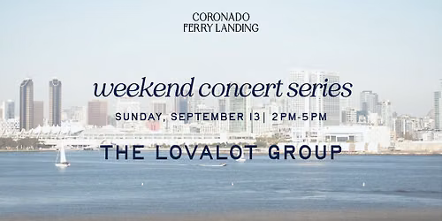 THE LOVALOT GROUP \u2013 WEEKEND CONCERT SERIES