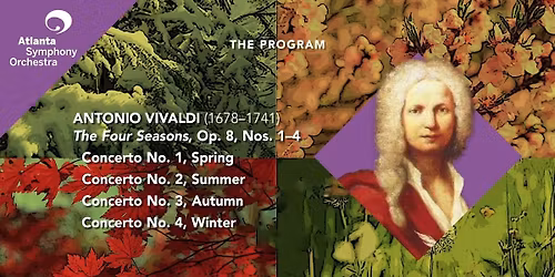 Atlanta Symphony Orchestra - Vivaldi's Four Seasons at Atlanta Symphony Hall