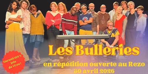R\u00e9p\u00e9tition ouverte : venez chantez avec les Bulleries !