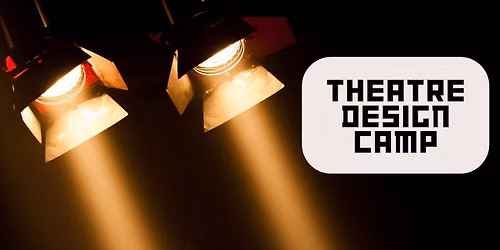 Theatre Design Camp