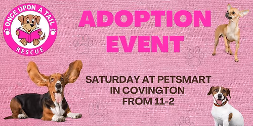 ADOPTION EVENT - PetSmart Covington