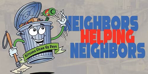 Neighbors Helping Neighbors Community Clean UP Day