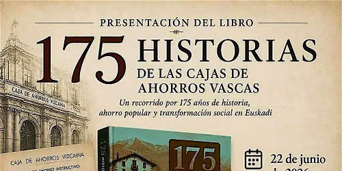 Presentaci\u00f3n libro 175 historias de las Cajas de Ahorros Vascas
