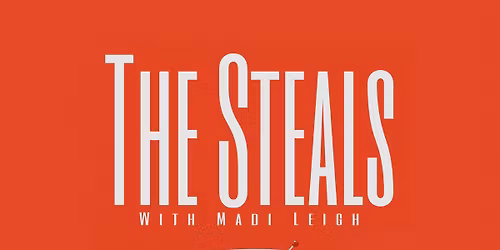 The Steals with Madi Leigh at Raleigh Room