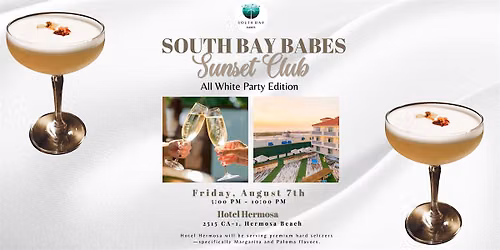 South Bay Babes Sunset Club : All White Party Edition